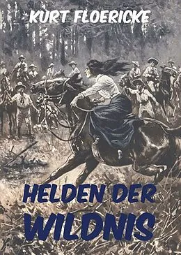 E-Book (epub) Helden der Wildnis von Kurt Floericke
