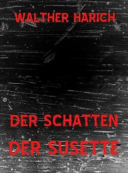 E-Book (epub) Der Schatten der Susette von Walther Harich