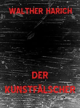 E-Book (epub) Der Kunstfälscher von Walther Harich