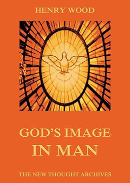 eBook (epub) God's Image In Man de Henry Wood
