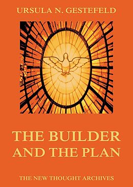 E-Book (epub) The Builder And The Plan von Ursula N. Gestefeld