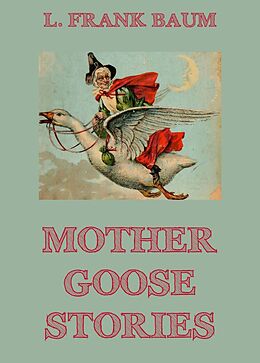 eBook (epub) Mother Goose Stories de L. Frank Baum