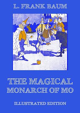 eBook (epub) The Magical Monarch Of Mo de L. Frank Baum