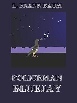 eBook (epub) Policeman Bluejay de L. Frank Baum