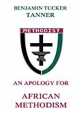 E-Book (epub) An Apology for African Methodism von Benjamin TuckerTanner