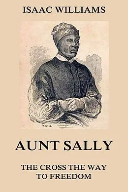E-Book (epub) Aunt Sally - The Cross The Way To Freedom von Isaac Williams