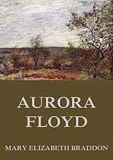 eBook (epub) Aurora Floyd de Mary Elizabeth Braddon