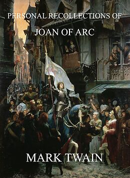 E-Book (epub) Personal Recollections Of Joan Of Arc von Mark Twain