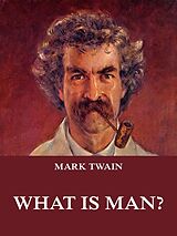 E-Book (epub) What Is Man? von Mark Twain