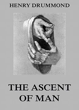 eBook (epub) The Ascent Of Man de Henry Drummond