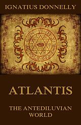 eBook (epub) Atlantis, The Antediluvian World de Ignatius Donnelly