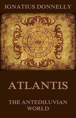 E-Book (epub) Atlantis, The Antediluvian World von Ignatius Donnelly
