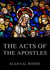 E-Book (epub) The Acts of the Apostles von Ellen G. White