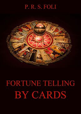 eBook (epub) Fortune-Telling by Cards de P. R. S. Foli