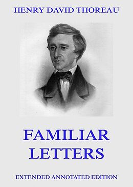 E-Book (epub) Familiar Letters von Henry David Thoreau