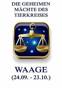 E-Book (epub) Die geheimen Mächte des Tierkreises - Die Waage von Jürgen Beck