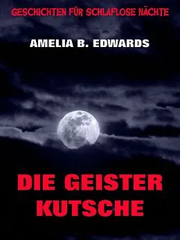 E-Book (epub) Die Geisterkutsche von Amelia B. Edwards