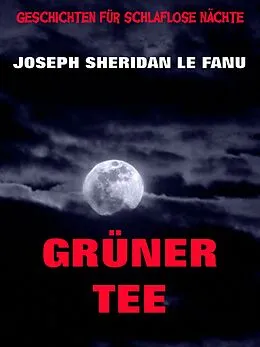 E-Book (epub) Grüner Tee von Joseph Sheridan Le Fanu