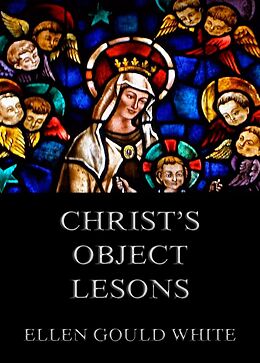 eBook (epub) Christ's Object Lessons de Ellen Gould White