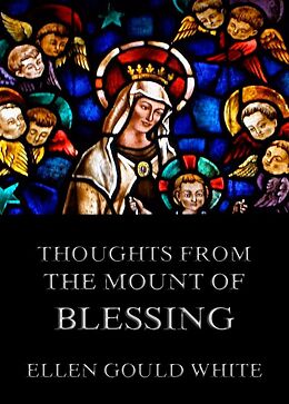 E-Book (epub) Thoughts from the Mount Of Blessing von Ellen Gould White