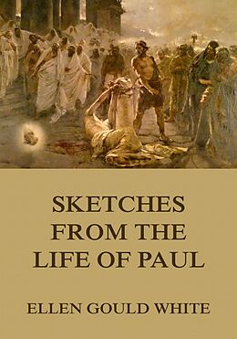 E-Book (epub) Sketches From The Life Of Paul von Ellen Gould White