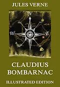 E-Book (epub) Claudius Bombarnac: The Adventures of a Special Correspondent von Jules Verne