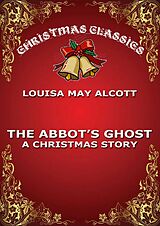 eBook (epub) The Abbot's Ghost de Louisa May Alcott