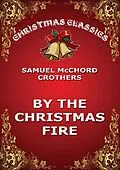 E-Book (epub) By The Christmas Fire von Samuel McChord Crothers