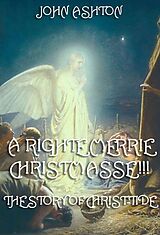E-Book (epub) A Righte Merrie Christmasse von John Ashton