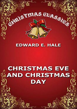 E-Book (epub) Christmas Eve And Christmas Day von Edward Everett Hale