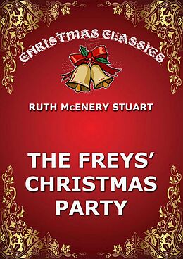 E-Book (epub) The Freys' Christmas Party von Ruth McEnery Stuart