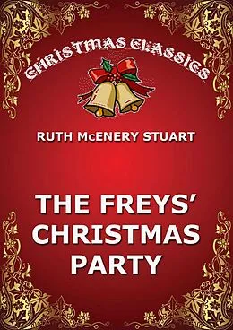 E-Book (epub) The Freys' Christmas Party von Ruth McEnery Stuart