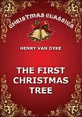 E-Book (epub) The First Christmas Tree von Henry van Dyke