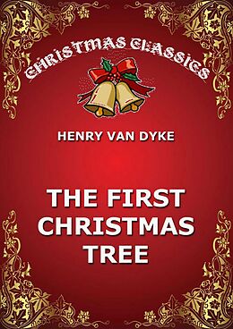 eBook (epub) The First Christmas Tree de Henry van Dyke