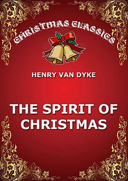 E-Book (epub) The Spirit Of Christmas von Henry van Dyke