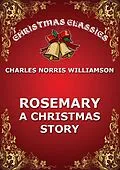 E-Book (epub) Rosemary - A Christmas Story von Charles Norris Williamson