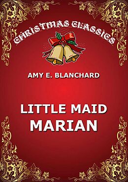 eBook (epub) Little Maid Marian de Amy E. Blanchard