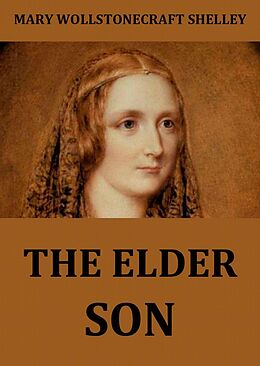 E-Book (epub) The Elder Son von Mary Wollstonecraft Shelley