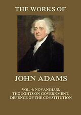 eBook (epub) The Works of John Adams Vol. 4 de John Adams