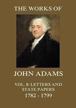 eBook (epub) The Works of John Adams Vol. 8 de John Adams