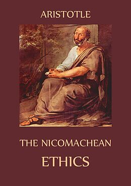 E-Book (epub) The Nicomachean Ethics von Aristotle