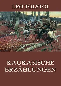 E-Book (epub) Kaukasische Erzählungen von Leo Tolstoi