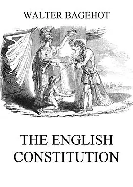 E-Book (epub) The English Constitution von Walter Bagehot