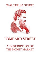 eBook (epub) Lombard Street - A Description of the Money Market de Walter Bagehot