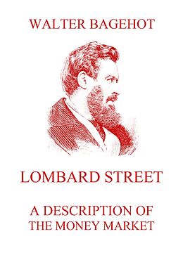 eBook (epub) Lombard Street - A Description of the Money Market de Walter Bagehot