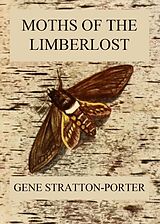 E-Book (epub) Moths of the Limberlost von Gene Stratton-Porter