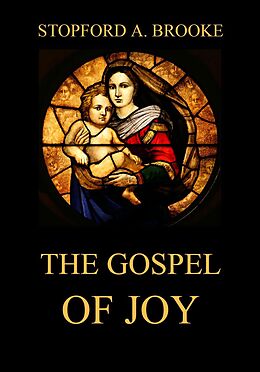 E-Book (epub) The Gospel of Joy von Stopford A. Brooke