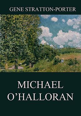 E-Book (epub) Michael O'Halloran von Gene Stratton-Porter
