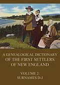 E-Book (epub) A genealogical dictionary of the first settlers of New England, Volume 2 von James Savage