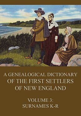 eBook (epub) A genealogical dictionary of the first settlers of New England, Volume 3 de James Savage